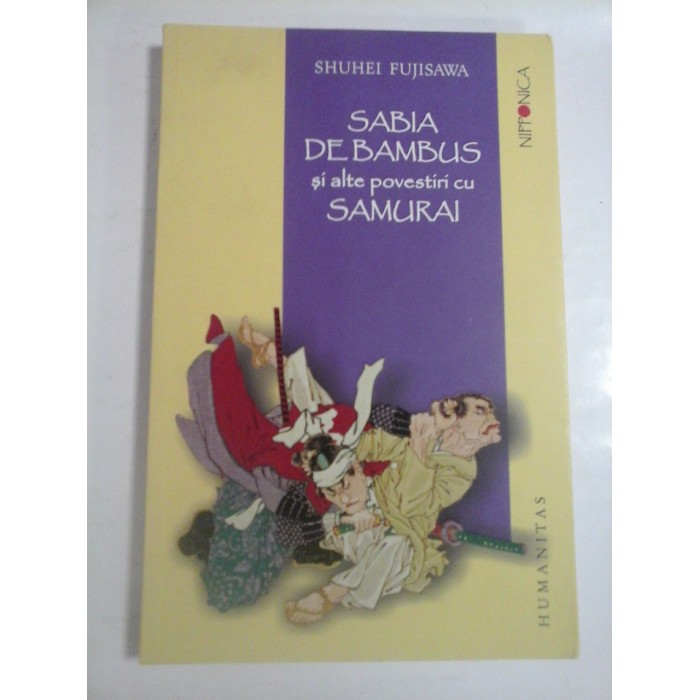 SABIA DE BAMBUS SI ALTE POVESTIRI CU SAMURAI  -  SHUHEI FUJISAWA